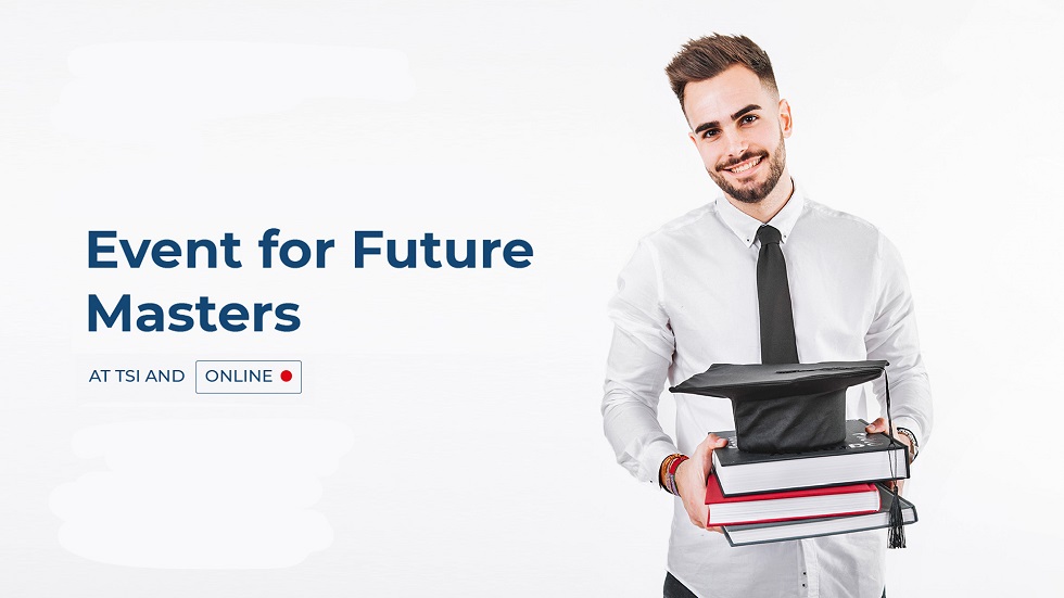 Event for Future Master’s | At TSI and online