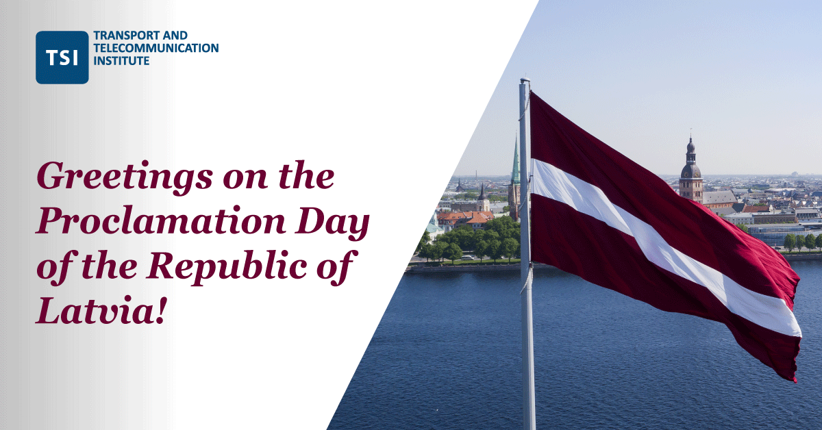 Greetings on the Proclamation Day of the Republic of Latvia from TSI